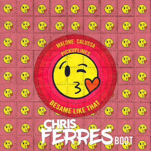 Malone, Calussa & Pickuplines - Besame Like That (Chris Ferres Boot) cover