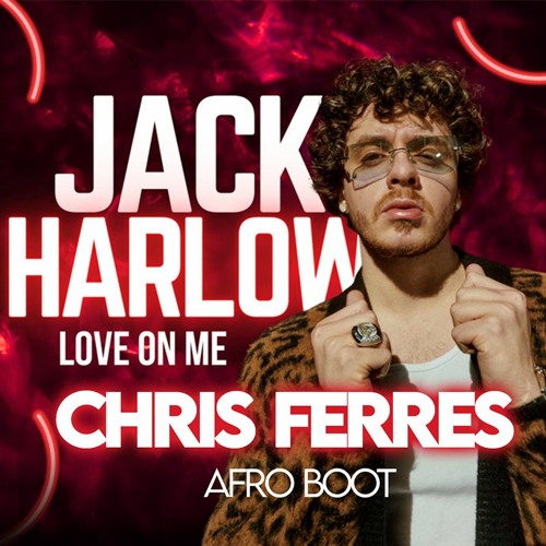 Jack Harlow - Lovin on Me (Chris Ferres Afro Boot) cover